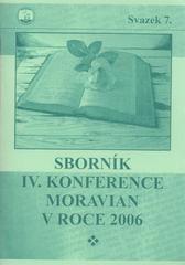 kniha Sborník IV. konference Moravian v roce 2006, Moravian - Historicko-vlastivědná společnost 2009