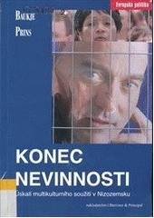 kniha Konec nevinnosti úskalí multikulturního soužití v Nizozemsku, Barrister & Principal 2005