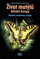 kniha Život motýlů střední Evropy populace, ekosystémy, význam, Granit 2006