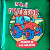 kniha Malý traktor podívej se pod obrázek!, Svojtka & Co. 2013