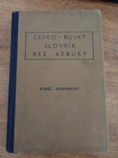 kniha Česko-ruský slovník bez azbuky s přízvukem a naznačenou výslovností, Alois Neubert 1945