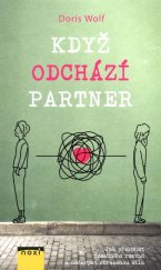 kniha Když odchází partner Jak překonat rozchod a rozvod a načerpat ztracenou sílu, NOXI 2021