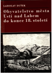 kniha Obyvatelstvo města Ústí nad Labem do konce 18. století [na základě matrik], Severočeské nakladatelství 1974