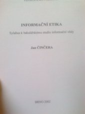 kniha Informační etika sylabus k bakalářskému studiu informační vědy, Masarykova univerzita, Filozofická fakulta 2002