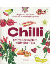 kniha Chilli Průvodce světem pálivého jídla , Kniha Zlín 2019