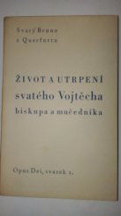 kniha Život a utrpení svatého Vojtěcha, biskupa a mučedníka, Benediktinské opatství 1935