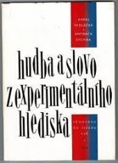 kniha Hudba a slovo z experimentálního hlediska. I., - Příspěvek ke studiu fysiologických, psychologických a estetických předpokladů vnímání melodie hudby a řeči, Státní Hudební Vydavatelství 1962