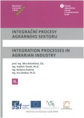 kniha Integrační procesy agrárního sektoru II / Integration Processes in Agrarian Industry II, Mendelova univerzita v Brně 2014