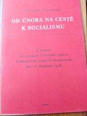 kniha Od února na cestě k socialismu Z projevu na zasedání Ústředního výboru Komunistické strany Československa dne 17. listopadu 1948, s.n. 1948