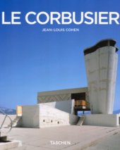 kniha Le Corbusier 1887-1965 : lyrismus architektury ve věku strojů, Slovart 2005