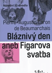 kniha Bláznivý den, aneb, Figarova svatba [premiéra 27. dubna 2012 ve Stavovském divadle], Národní divadlo 2012