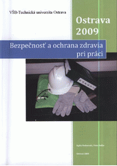 kniha Bezpečnosť a ochrana zdravia pri práci, Vysoká škola báňská - Technická univerzita Ostrava 2009