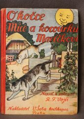 kniha O kočce Míce a kocourkovi Macíčkovi, Vojtěch Šeba 1932