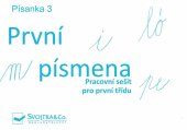 kniha První písmena písanka 3 : pracovní sešit pro první třídu, Svojtka & Co. 2012