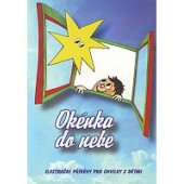 kniha Okénka do nebe ilustrační příběhy pro chvilky s dětmi, Tim 2,2 2001