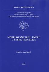 kniha Modelování trhu úvěrů v České republice, Slezská univerzita v Opavě, Obchodně podnikatelská fakulta 2009