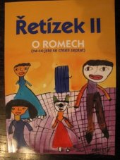 kniha Řetízek II. - O Romech - na co jste se chtěli zeptat, Občanské sdružení R-Mosty 2004
