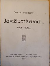 kniha Jak život krvácí ... 1908-1909 : povídky a črty, K. Antoš 1910