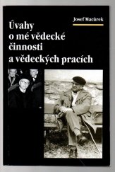 kniha Úvahy o mé vědecké činnosti a vědeckých pracích, Matice moravská 1998