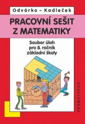 kniha Pracovní sešit z matematiky soubor úloh pro 8. ročník základní školy, Prometheus 2013