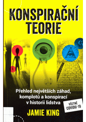 kniha Konspirační teorie Přehled největších záhad a komplotů a konspirací v historii lidstva, včetně covidu-19, Lingea 2022