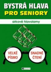 kniha Bystrá hlava pro seniory sirkové hlavolamy, Fragment 2012