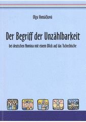 kniha Der Begriff der Unzählbarkeit bei deutschen Nomina mit einem Blick auf das Tschechische, Univerzita Palackého v Olomouci 2009