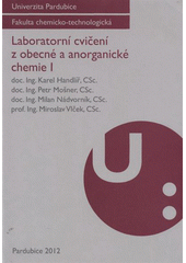 kniha Laboratorní cvičení z obecné a anorganické chemie I, Univerzita Pardubice 2012