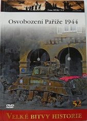 kniha Osvobození Paříže 1944 Pattonovo bleskové tažení k Seině, Amercom SA 2011