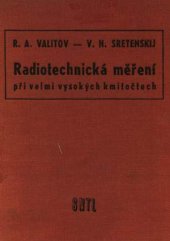 kniha Radiotechnická měření při velmi vysokých kmitočtech Určeno inž., technikům a posluchačům vys. škol, SNTL 1957