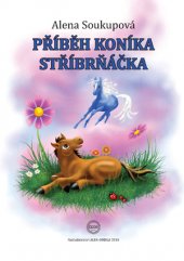 kniha Příběh koníka Stříbrňáčka, Alfa-Omega 2016