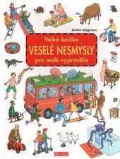 kniha Veselé nesmysly Velká knížka pro malé vypravěče, Presco Group 2019