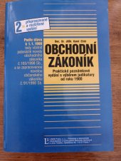 kniha Obchodní zákoník praktické poznámkové vydání s výběrem judikatury od roku 1900 : podle stavu k 1.1.1999, tedy včetně jedenácté novely obchodního zákoníka č. 165/1998 Sb., a se zapracovanou novelou občanského zákoníku č. 91/1998 Sb., Linde 1998