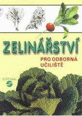 kniha Zelinářství pro odborná učiliště, Septima 2007