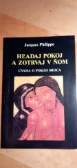 kniha Hľadaj pokoj a zotrvaj v ňom Úvaha o pokoji srdca, Serafín 1994