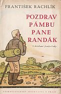 kniha Pozdrav Pámbu, pane Randák, Československý spisovatel 1955