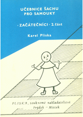 kniha Učebnice šachu pro samouky Část 2. - Začátečníci, Pliska 1990