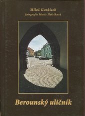 kniha Berounský uličník jak šel čas berounskými uličkami, MH 2003