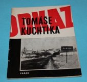 kniha Odkaz Tomáše Kuchtíka, Práce 1971