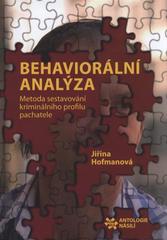 kniha Behaviorální analýza metoda sestavování kriminálního profilu pachatele, Jaroslav Hofman 2010