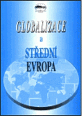 kniha Globalizace a střední Evropa sborník z konference, Ústav mezinárodních vztahů 1998