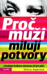 kniha Proč muži milují potvory a hodným holkám zůstanou oči pro pláč, Motto 2005