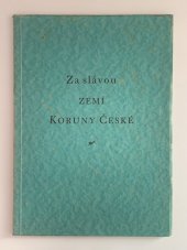 kniha Za slávou zemí Koruny české, s.n. 1947