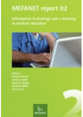 kniha Mefanet report 02 inforamation technology and e-learning in medical education, Masaryk University 2009