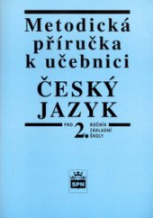 kniha Metodická příručka k učebnici Český jazyk pro 2. ročník základní školy, SPN 1998