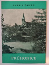 kniha Průhonice  Park a zámek , Středisko státní památkové péče a ochrany přírody Středočeského kraje 1962