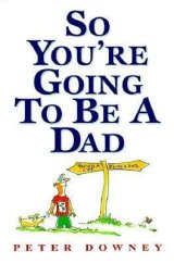 kniha So You're Going to Be a Dad, Perseus Books group 2000