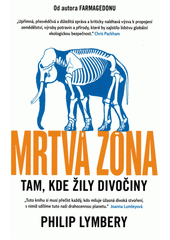 kniha Mrtvá zóna  Tam, kde žily divočiny , Práh 2019