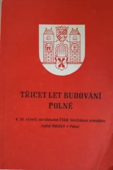 kniha Třicet let budování Polné [Inf. brožurka], Měst. NV 1975