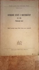 kniha Vybrané statě z matematiky 3. díl, - Pokusný text - Určeno pro posl. fak. strojní., ČVUT 1973